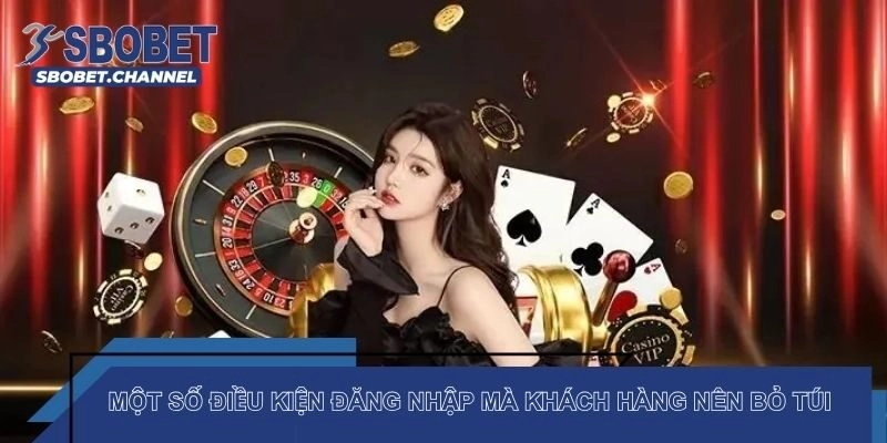 Điều kiện đăng nhập SBOBET cơ bản